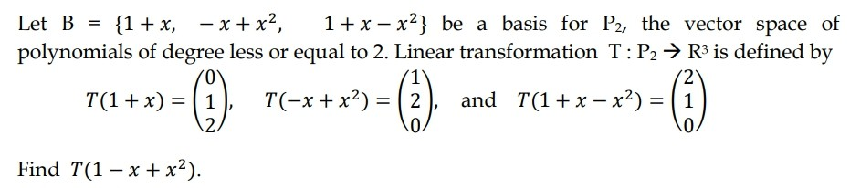 Solved Let B = {1 + X - X + X2, 1 + X - X2} Be A Basis For | Chegg.com