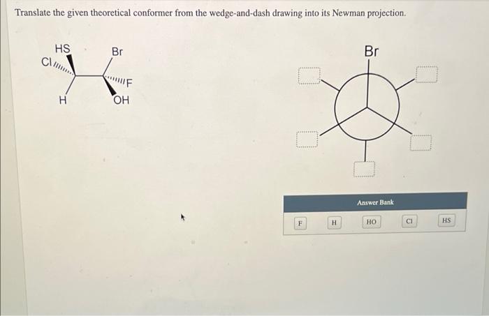 Solved Translate the given theoretical conformer from the | Chegg.com