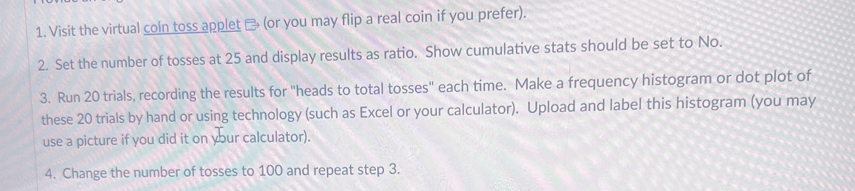 Solved Visit the virtual coin toss applet →→ (or you may