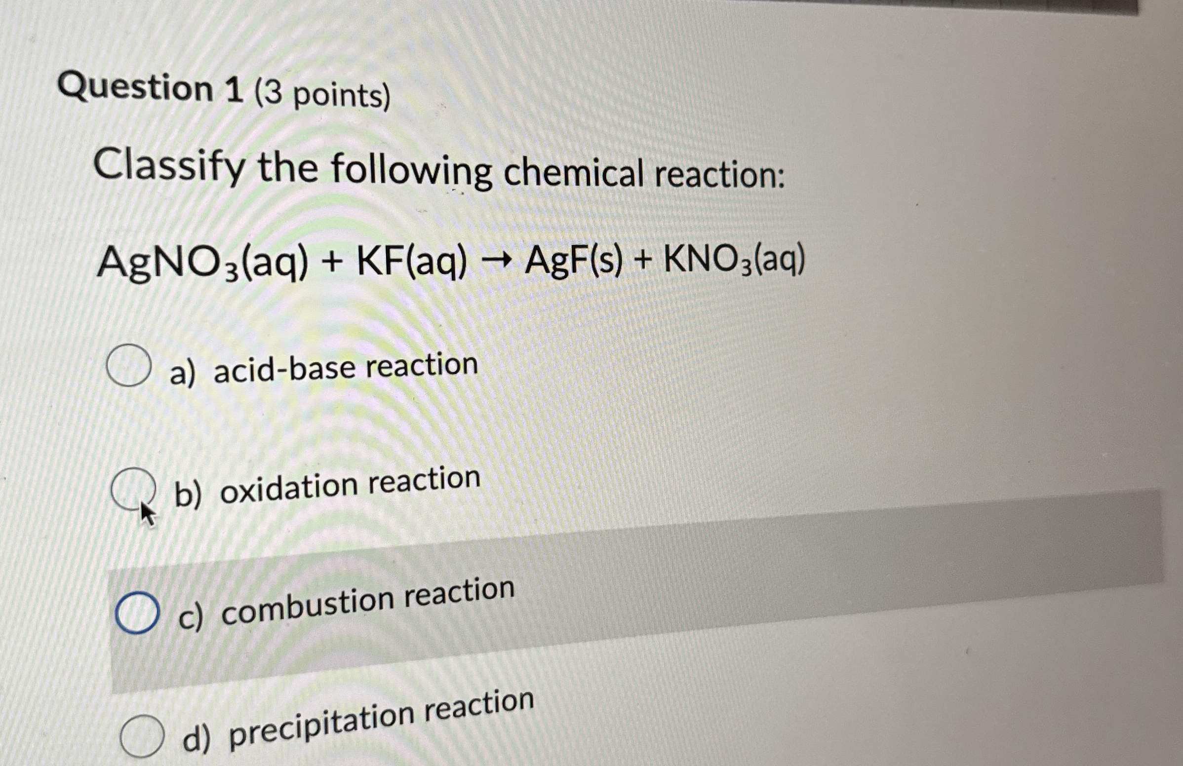 Solved Question 1 (3 ﻿points)Classify the following chemical | Chegg.com