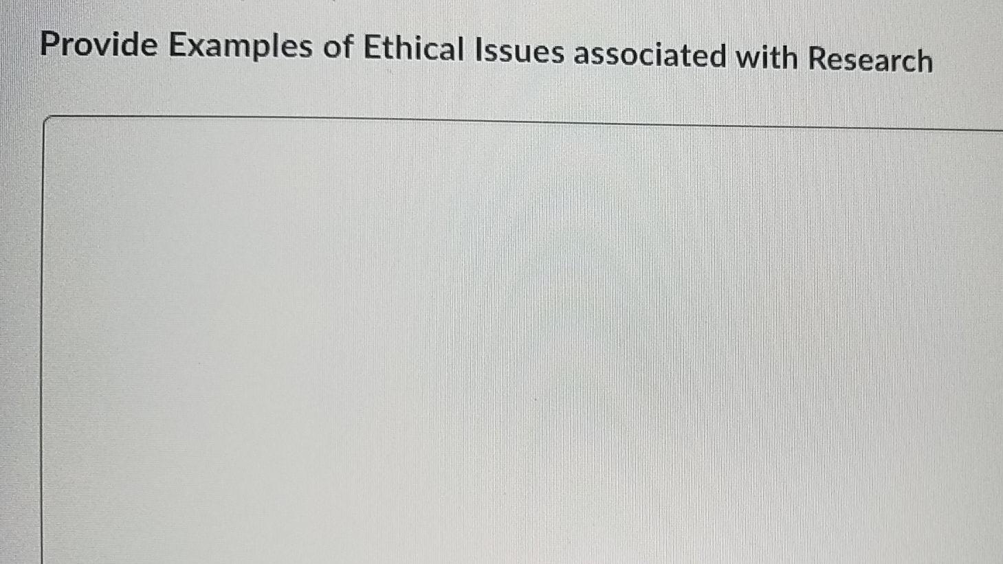 Solved Provide Examples of Ethical Issues associated with | Chegg.com