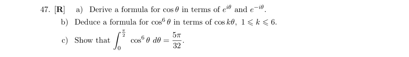 Solved R ﻿a) ﻿Derive a formula for cosθ ﻿in terms of eiθ | Chegg.com