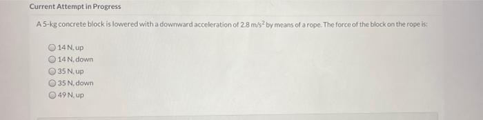 Solved Current Attempt in Progress A 5-kg concrete block is | Chegg.com