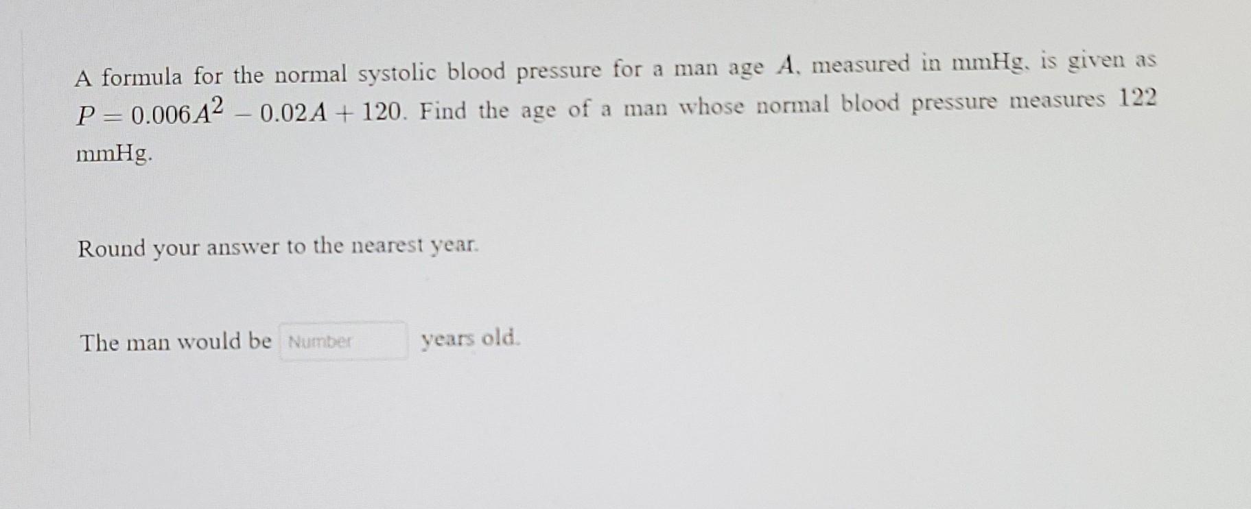 Solved A formula for the normal systolic blood pressure for