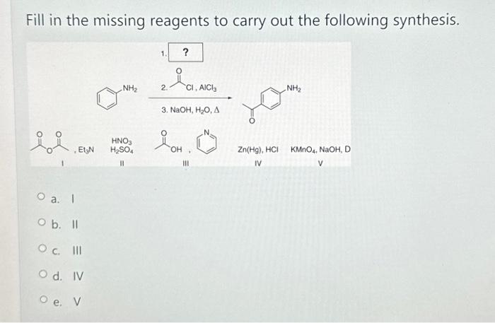 Solved Fill In The Missing Reagents To Carry Out The | Chegg.com