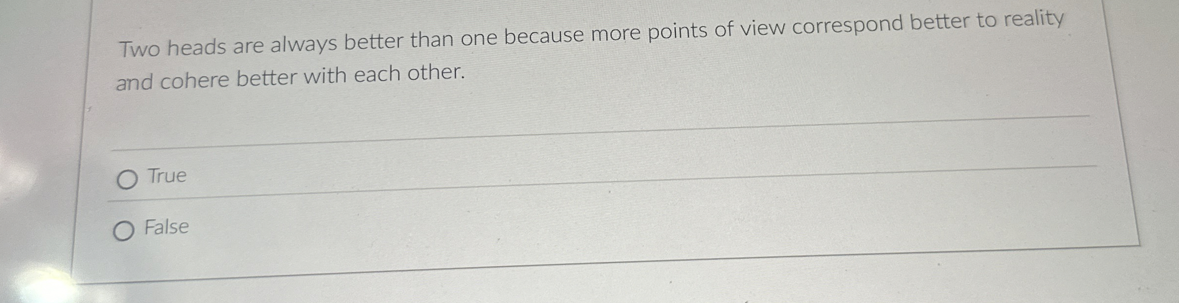 Solved Two heads are always better than one because more | Chegg.com
