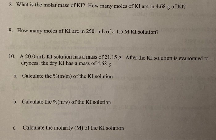 Solved 8. What is the molar mass of KI? How many moles of KI | Chegg.com