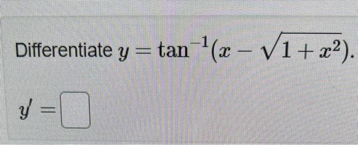 \( y=\tan ^{-1}\left(x-\sqrt{1+x^{2}}\right) \)