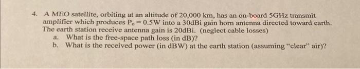 Solved 4. A MEO satellite, orbiting at an altitude of 20,000 | Chegg.com