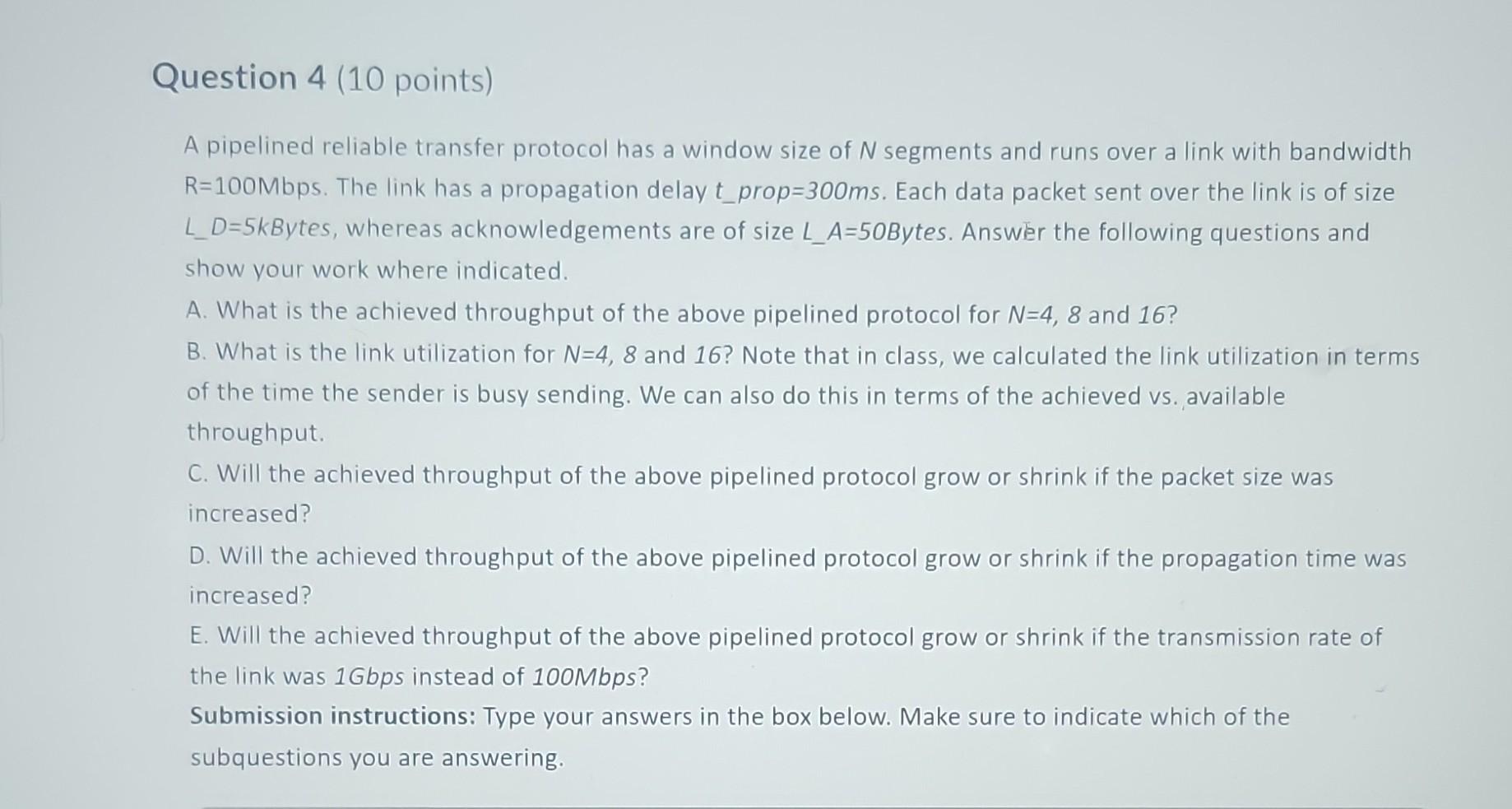 Solved A pipelined reliable transfer protocol has a window | Chegg.com