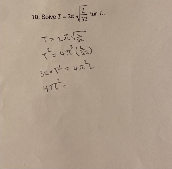 Solved Solve T=2π32L for L T=2π32LT2=4π2(32L)32⋅T2=4π2L | Chegg.com