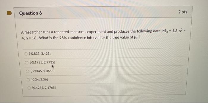 Solved Question 6 2 pts A researcher runs a | Chegg.com