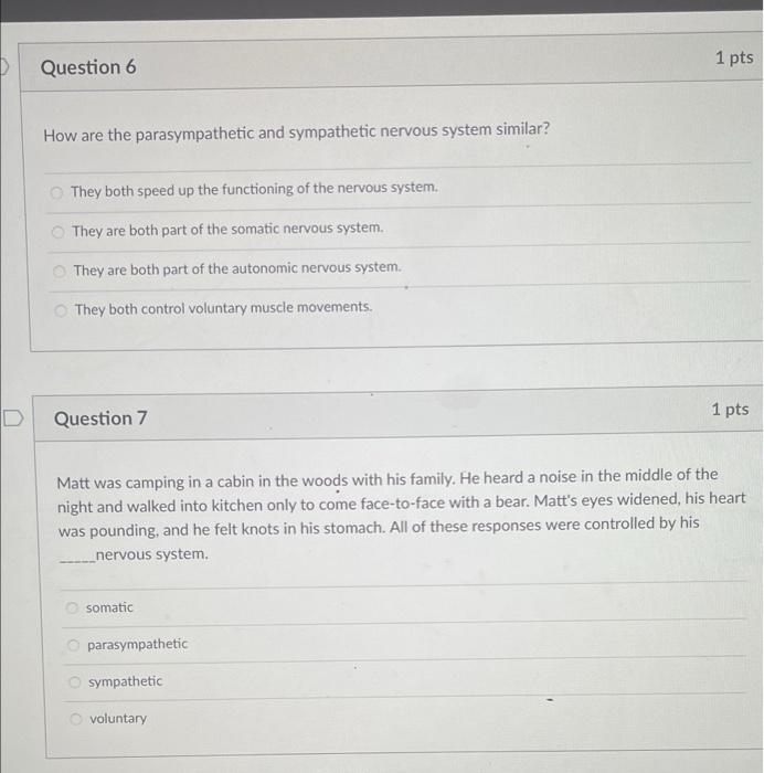 Solved D 1 pts Question 6 How are the parasympathetic and | Chegg.com