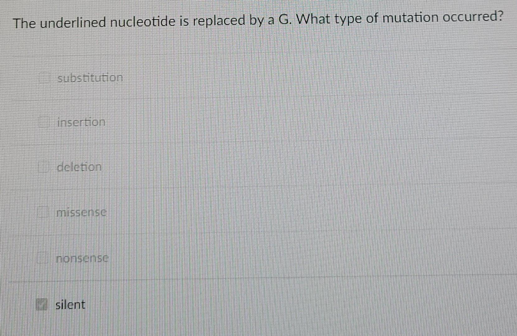 Solved The underlined nucleotide is replaced by a G. What | Chegg.com