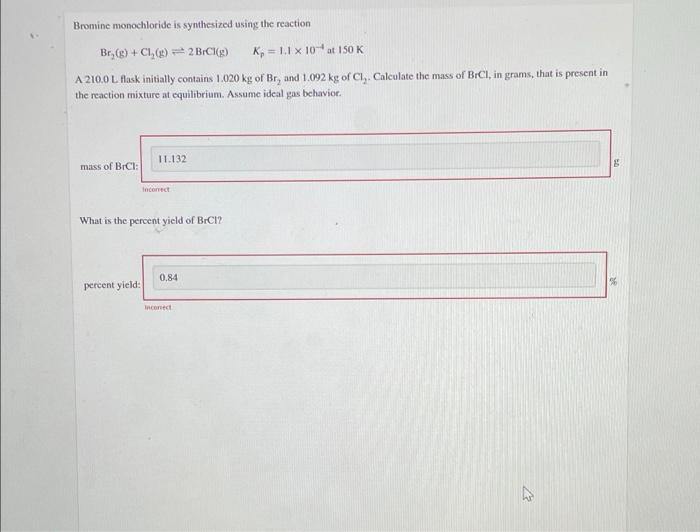 Solved Bromine monochloride is synthesized using the