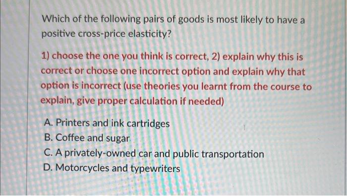 Solved Which of the following pairs of goods is most likely | Chegg.com