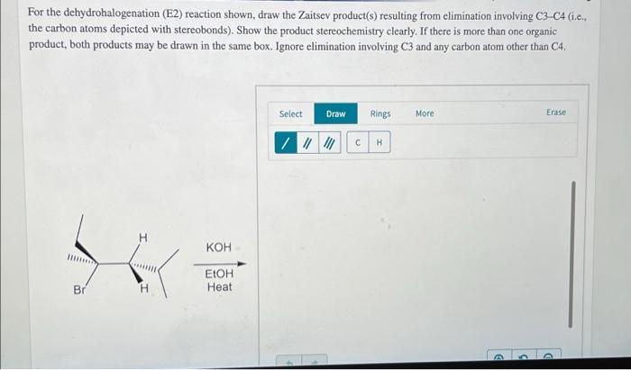 Solved For the dehydrohalogenation (E2) reaction shown, draw | Chegg.com