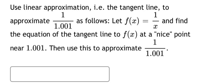 Solved Use linear approximation, i.e. the tangent line, to 1 | Chegg.com