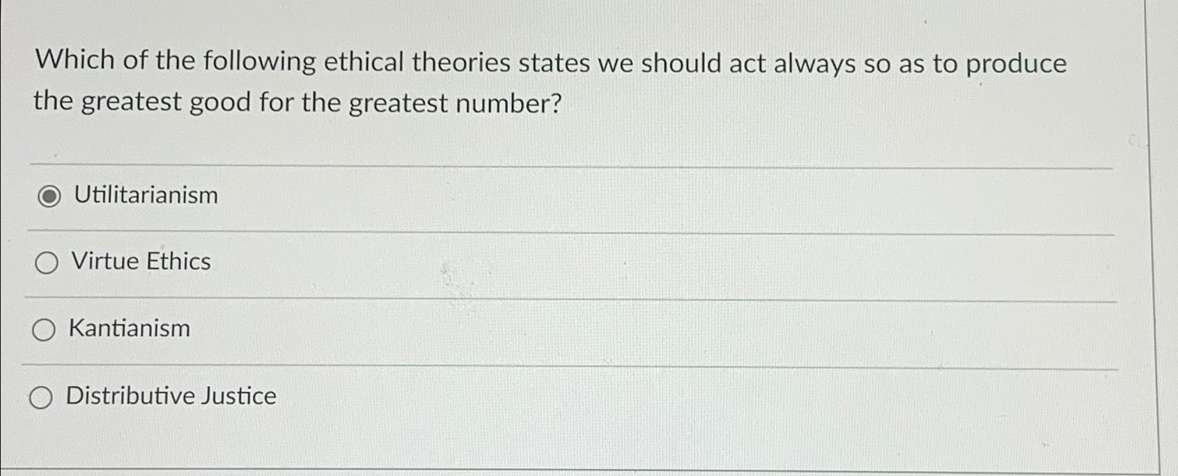 Solved Which of the following ethical theories states we | Chegg.com