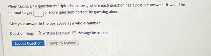 Solved When taking a 14 question multiple choice test, where | Chegg.com