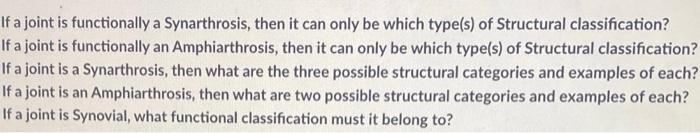 If a joint is functionally a Synarthrosis, then it can only be which type(s) of Structural classification? If a joint is func