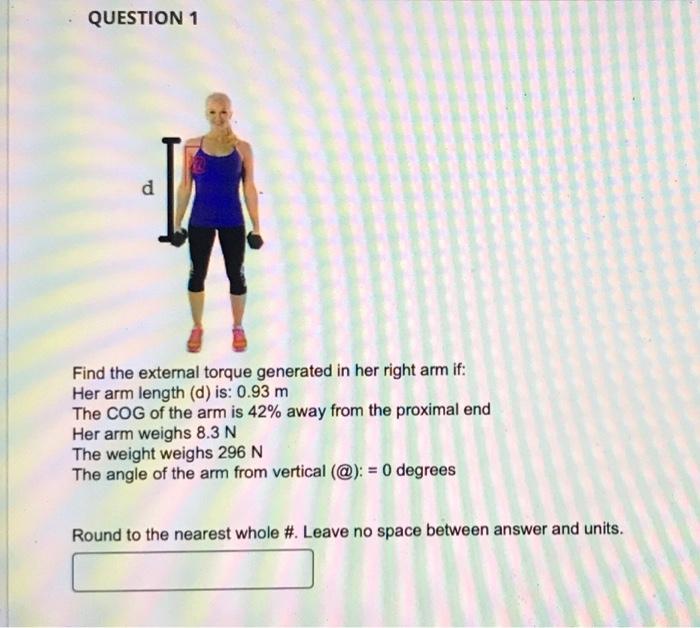 Solved Find the external torque generated in her right arm | Chegg.com