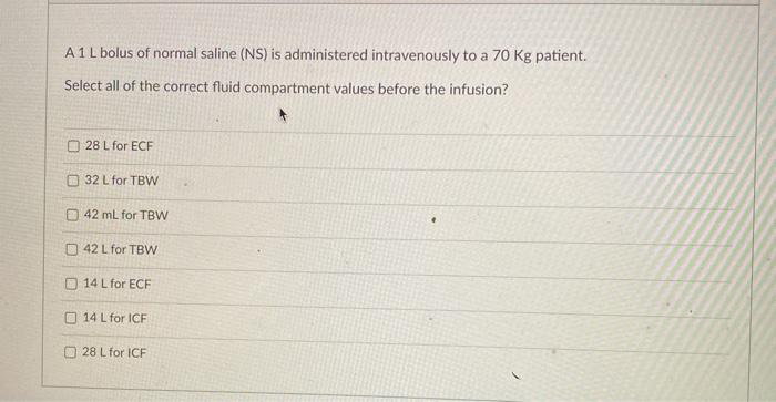 Solved A1 L bolus of normal saline (NS) is administered | Chegg.com