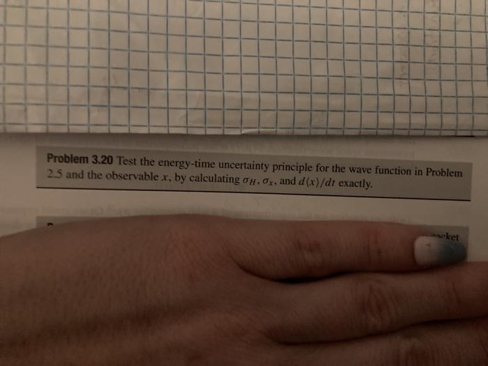 Solved Problem 3.20 Test the energy-time uncertainty | Chegg.com