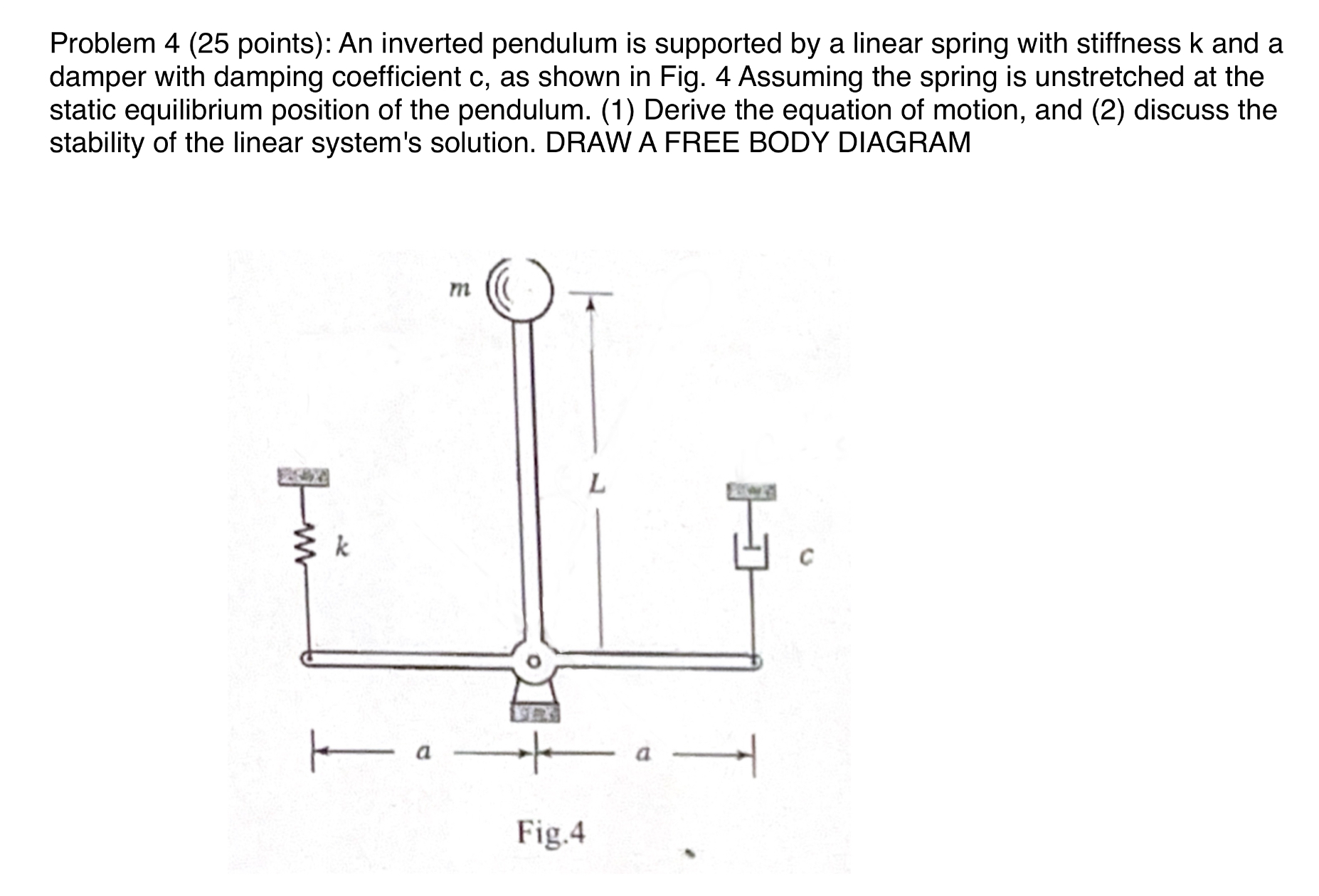 Solved Problem 4 ( 25 ﻿points): An inverted pendulum is | Chegg.com