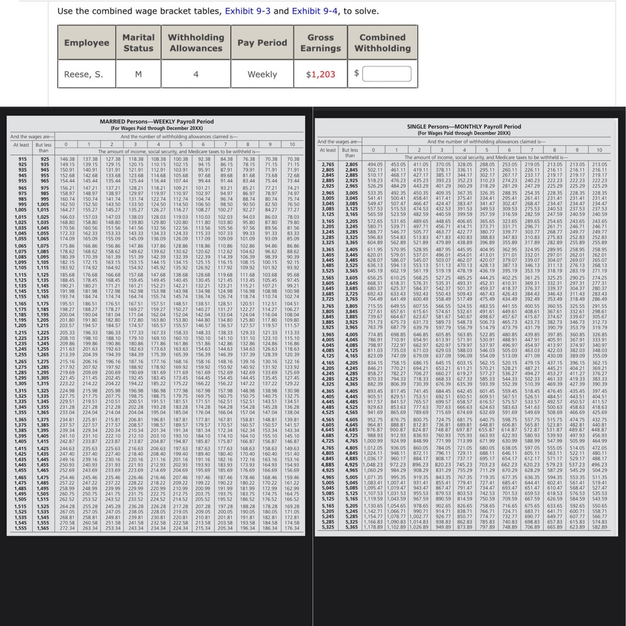 Solved Use the combined wage bracket tables, Exhibit 9-3 | Chegg.com