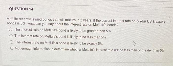 Solved MetLife recently issued bonds that will mature in 2 | Chegg.com