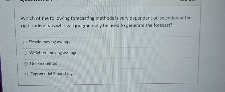 Solved Which Of The Following Forecasting Methods Is Very | Chegg.com