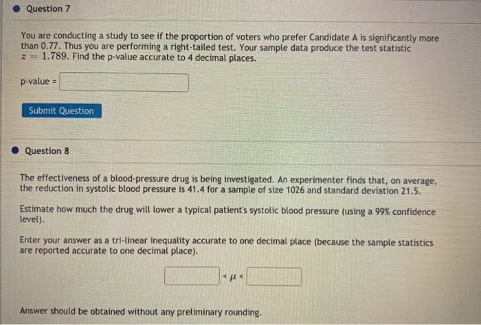 Solved Question 7 You are conducting a study to see if the | Chegg.com