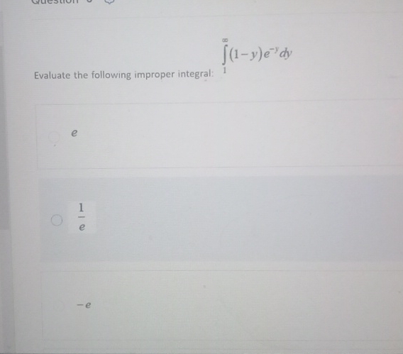 Solved Evaluate The Following Improper Integral