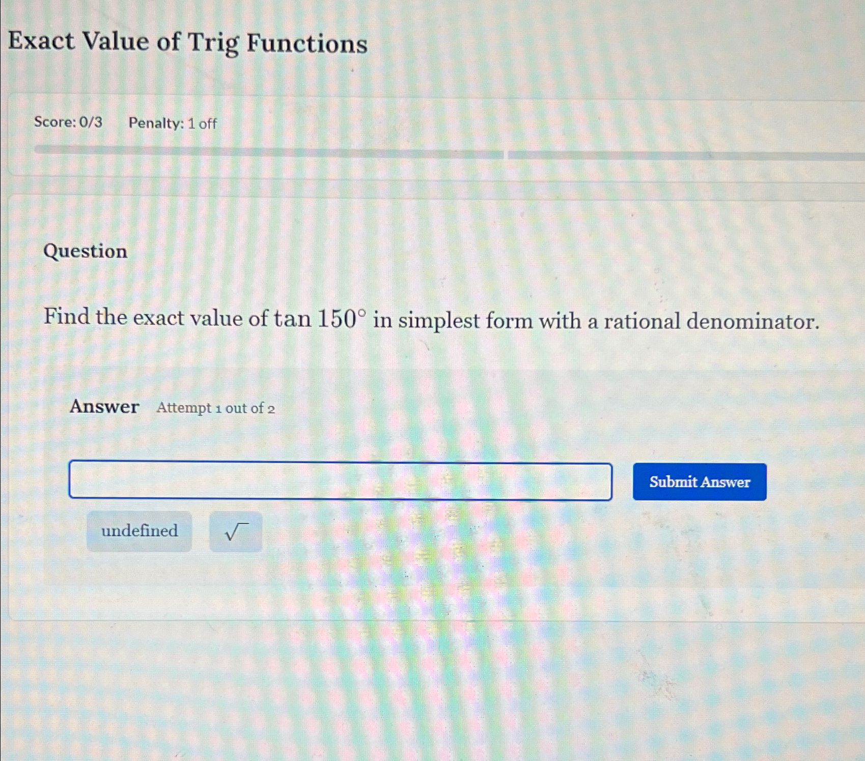 Solved Exact Value of Trig FunctionsScore: 03Penalty: 1 | Chegg.com