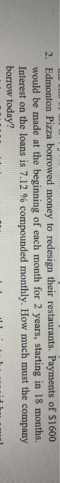 Solved 2. Edmonton Pizza borrowed money to redesign their | Chegg.com