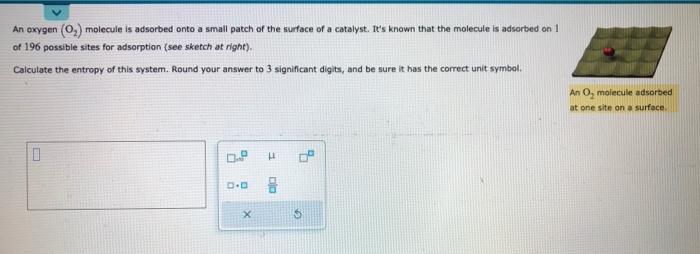 Solved An oxygen (O2) molecule is adsorbed onto a small | Chegg.com