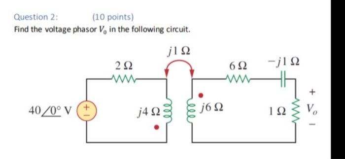 Solved Question 2: (10 points) Find the voltage phasor V, in | Chegg.com