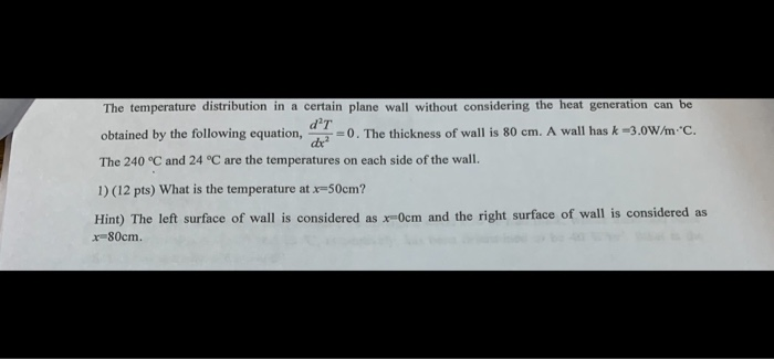 Solved The temperature distribution in a certain plane wall | Chegg.com