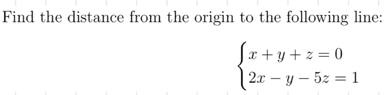 Solved Find the distance from the origin to the following | Chegg.com