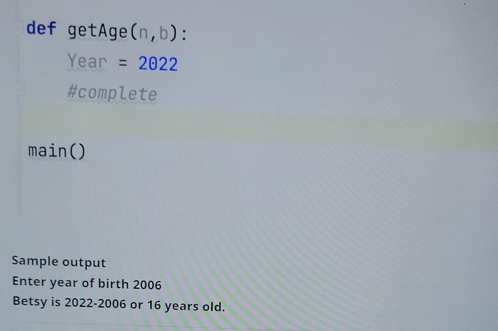 Solved Complete partial code that asks user their name and | Chegg.com