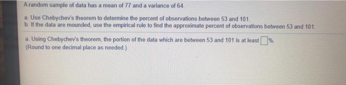 Solved A random sample of data has a mean of 77 and a | Chegg.com
