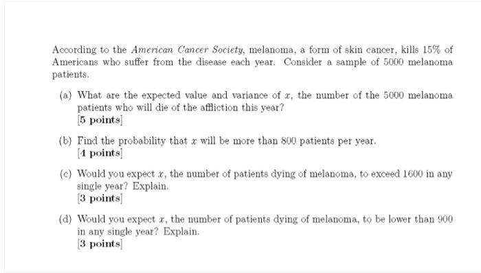 Solved According to the American Cancer Society, melanoma, a