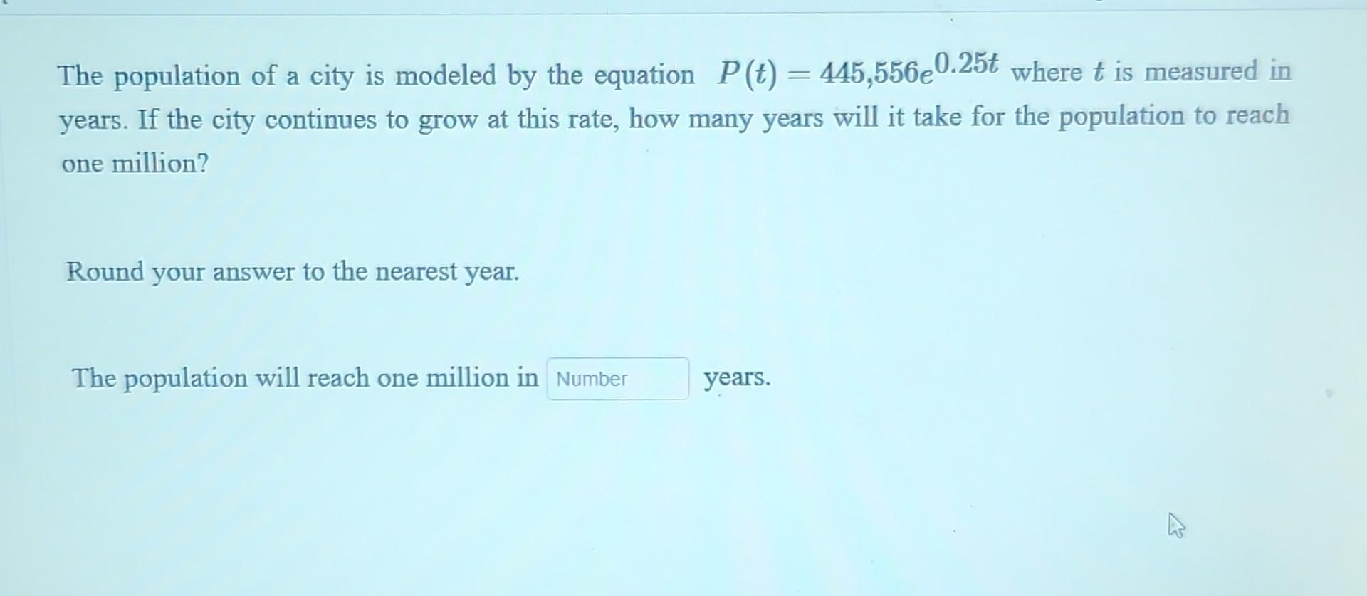 Solved The population of a city is modeled by the equation | Chegg.com