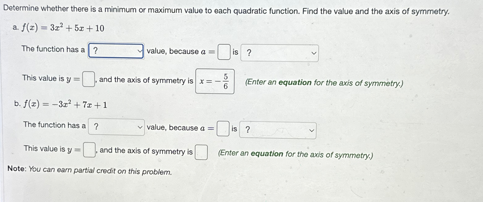 Solved Determine whether there is a minimum or maximum value | Chegg.com