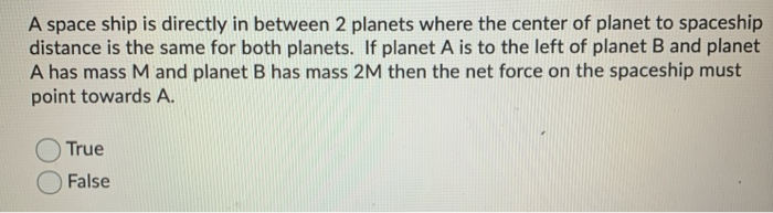 Solved A Space Ship Is Directly In Between 2 Planets Where | Chegg.com