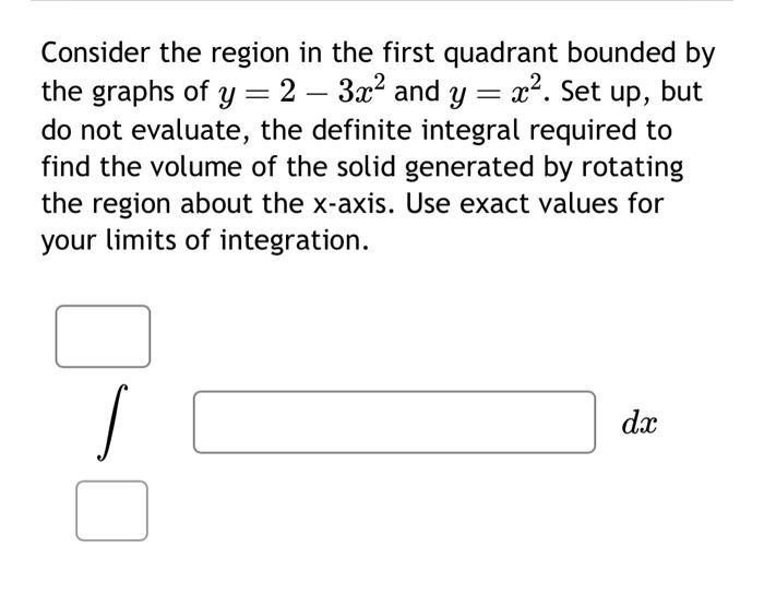 Solved Consider The Region In The First Quadrant Bounded By