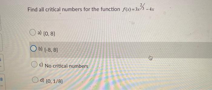 Solved Find All Critical Numbers For The Function F X 3x 3