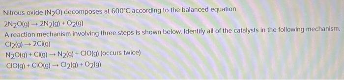 Solved Nitrous oxide (N2O) decomposes at 600∘C according to | Chegg.com