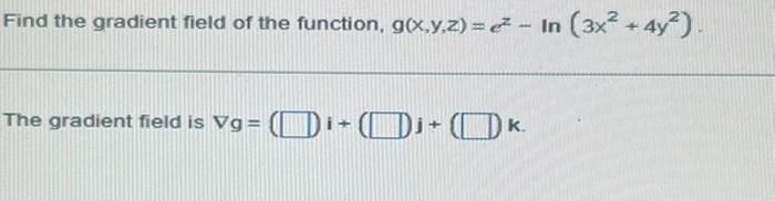 Solved Find the gradient field of the function, | Chegg.com